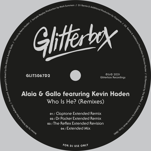 Alaia & Gallo, Kevin Haden - Who Is He? - Remixes [GLITS067D2]